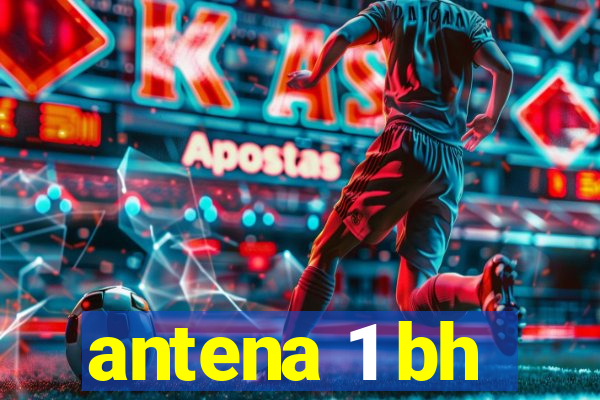 antena 1 bh